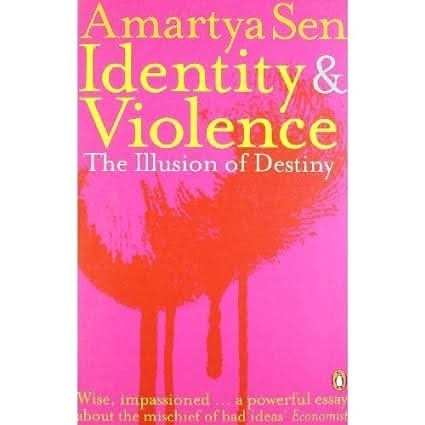 Identity And Violence - The Illusion Of Destiny