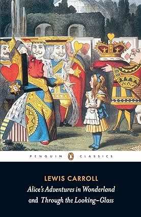 Alices Adventures In Wonderland And Though The Looking