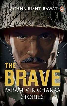 Brave, The - Param Vir Chakra Stories