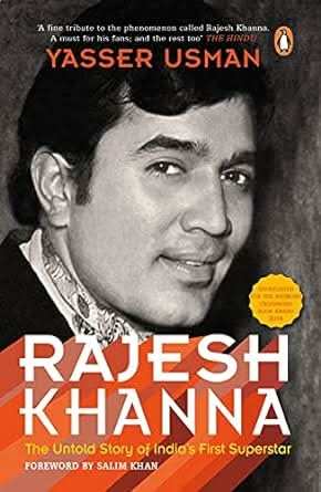 Rajesh Khanna  - The Untold Story Of India�S First Superstar