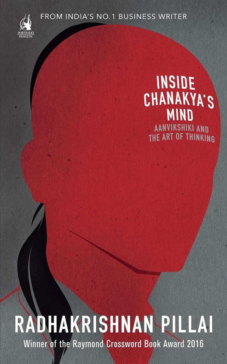 Inside Chanakya�S Mind  - Aanvikshiki And The Art Of Thinking