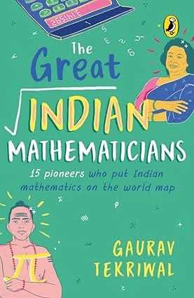 Great Indian Mathematicians - 15 Pioneers Who Put Indian Mathematics On The World Map