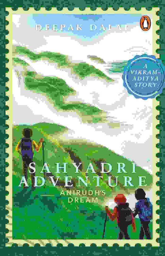 A Vikram-Aditya Story: Sahyadri Adventure Vol. 1: Aanirudhs Dream