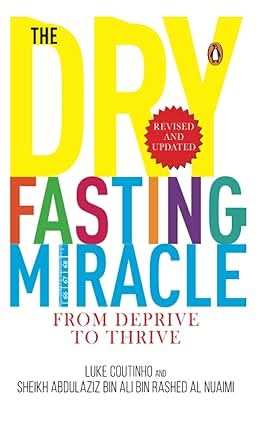 Dry Fasting Miracle From Deprive To Thrive