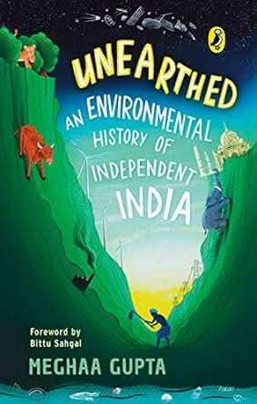 Unearthed - An Environmental History Of Independent India