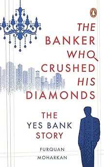 Banker Who Crushed His Diamonds - The Yes Bank Story