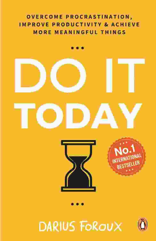 Do It Today: Overcome Procrastination, I