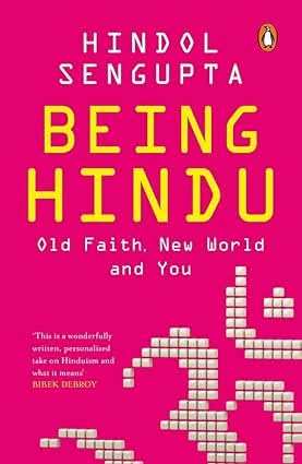 Being Hindu - Old Faith, New World And You