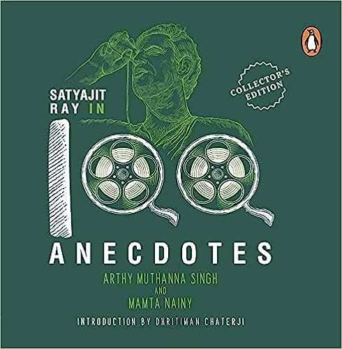 Satyajit Ray In 100 Anecdotes