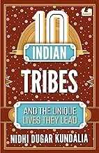10 Indian Tribes And The Unique Lives They Lead