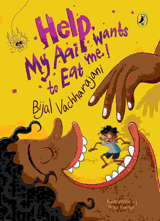 Help! My Aai Wants To Eat Me
