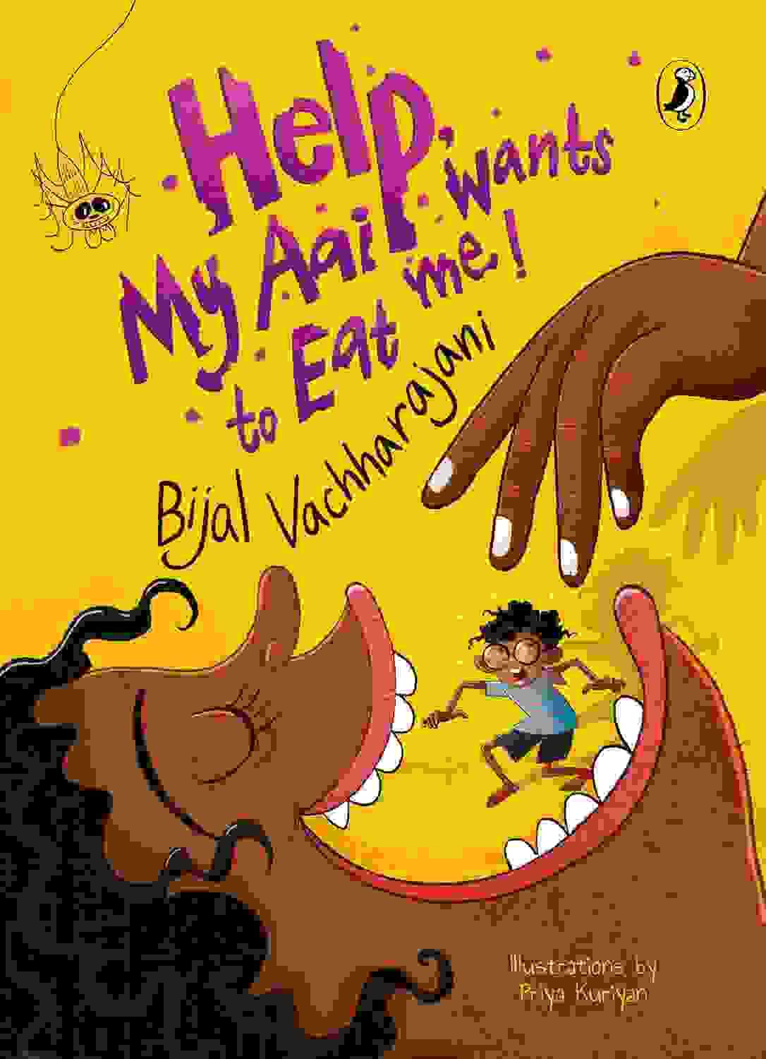 Help! My Aai Wants To Eat Me