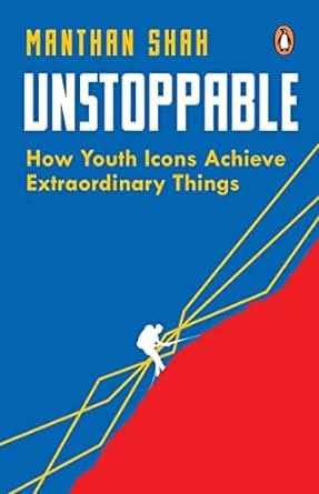 Unstoppable - How To Be Successful In South Asia
