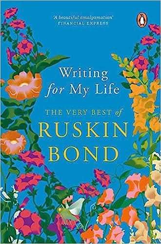 Writing For My Life - The Very Best Of Ruskin Bond