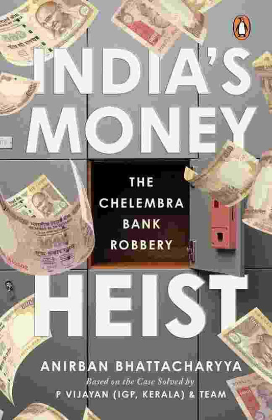India�S Money Heist: The Chelembra Bank Robbery