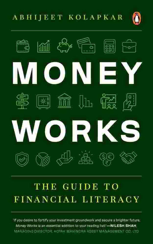 Money Works: The Guide To Financial Literacy