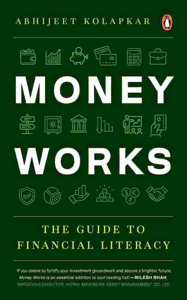 Money Works: The Guide To Financial Literacy