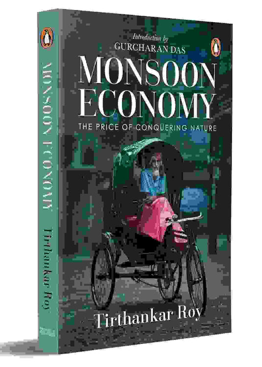 Monsoon Economy: The Price Of Conquering Nature