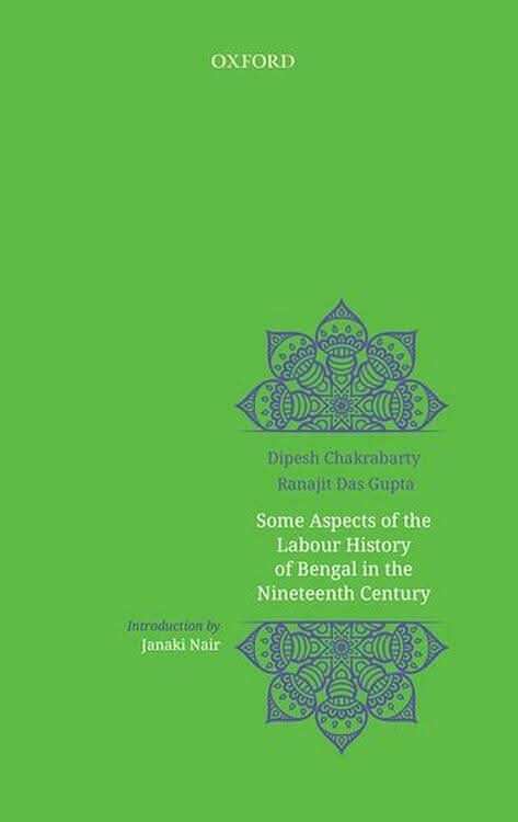 Some Aspects Of Labour History Of Bengal In The Nineteenth Century