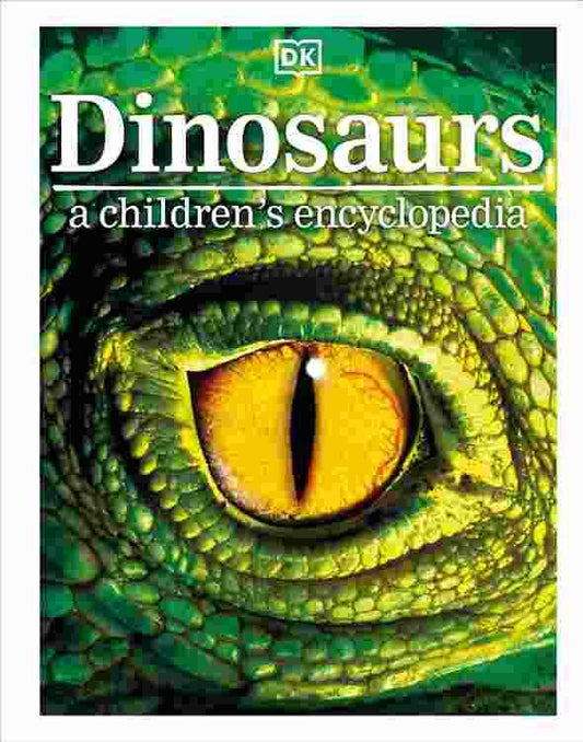 Dinosaurs A Childrens Encyclopedia 