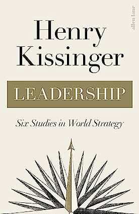 Leadership - Six Studies in World Strategy