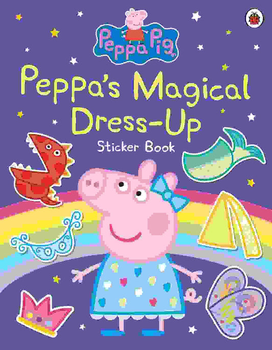 Peppa Pig: Peppa�S Magical Dress-Up Sticker Book
