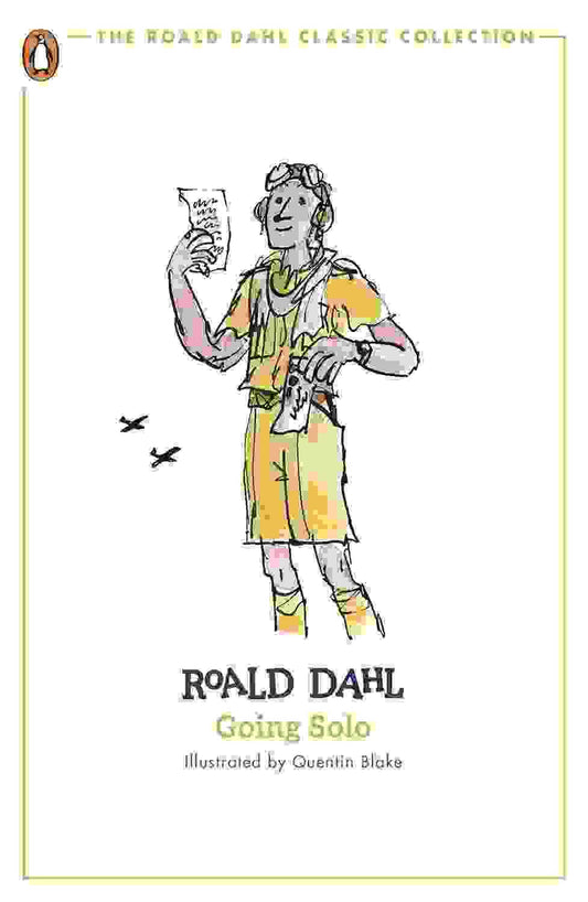 Going Solo (The Roald Dahl Classic Collection)