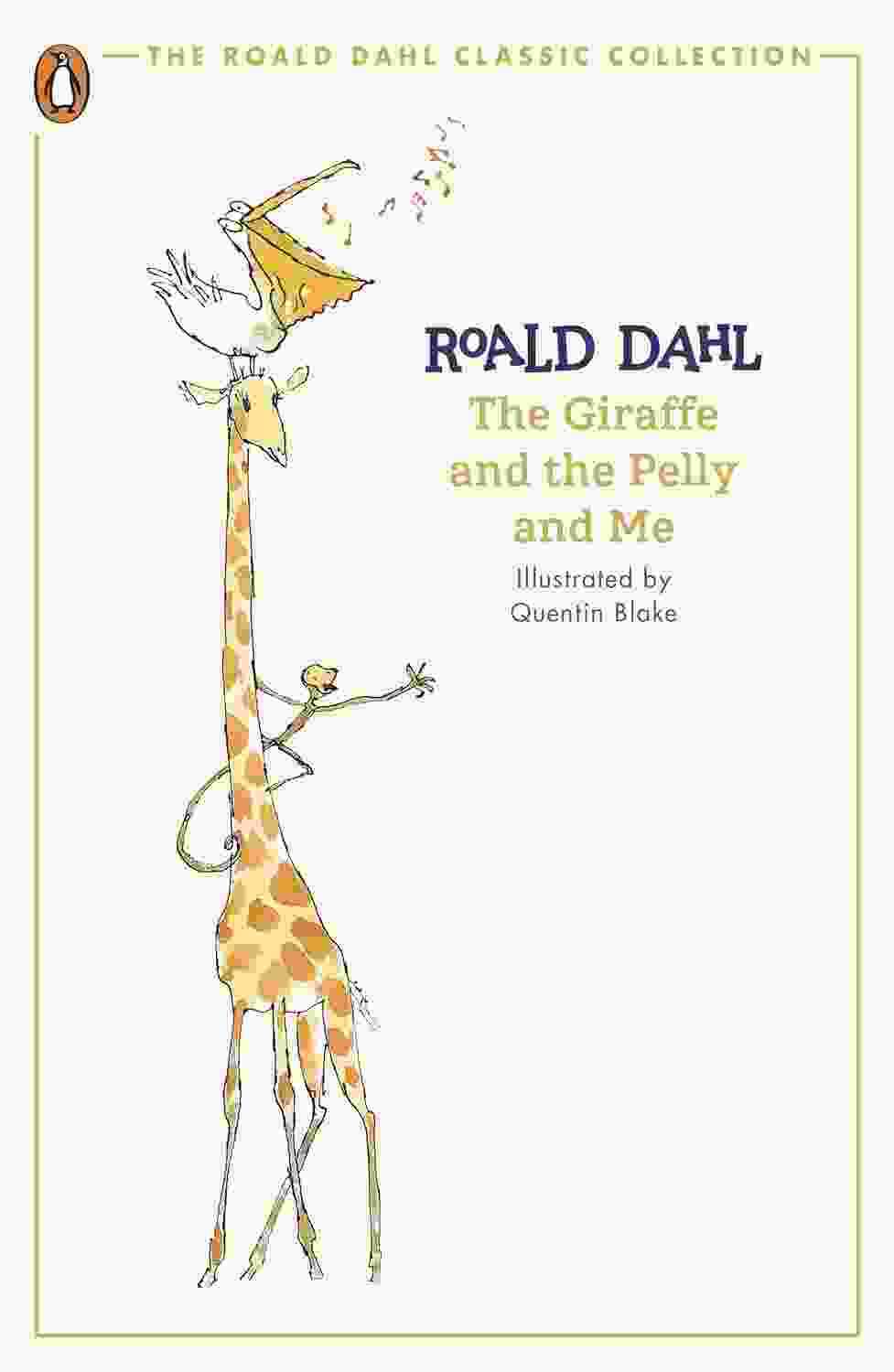 The Giraffe And The Pelly And Me (The Roald Dahl Classic Collection)