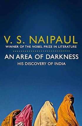 An Area Of Darkness - His Discovery Of India