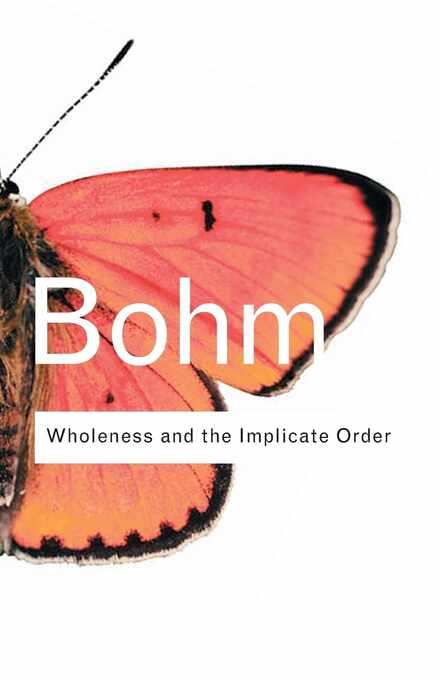 Wholeness And The Implicate Order 