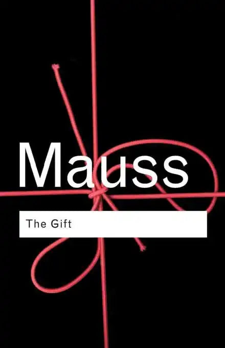 Gift The Form And Reason For Exchange In Archaic Societies