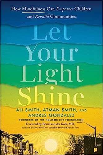 Let Your Light Shine - How Mindfulness Can Empower Children And Rebuild Communities