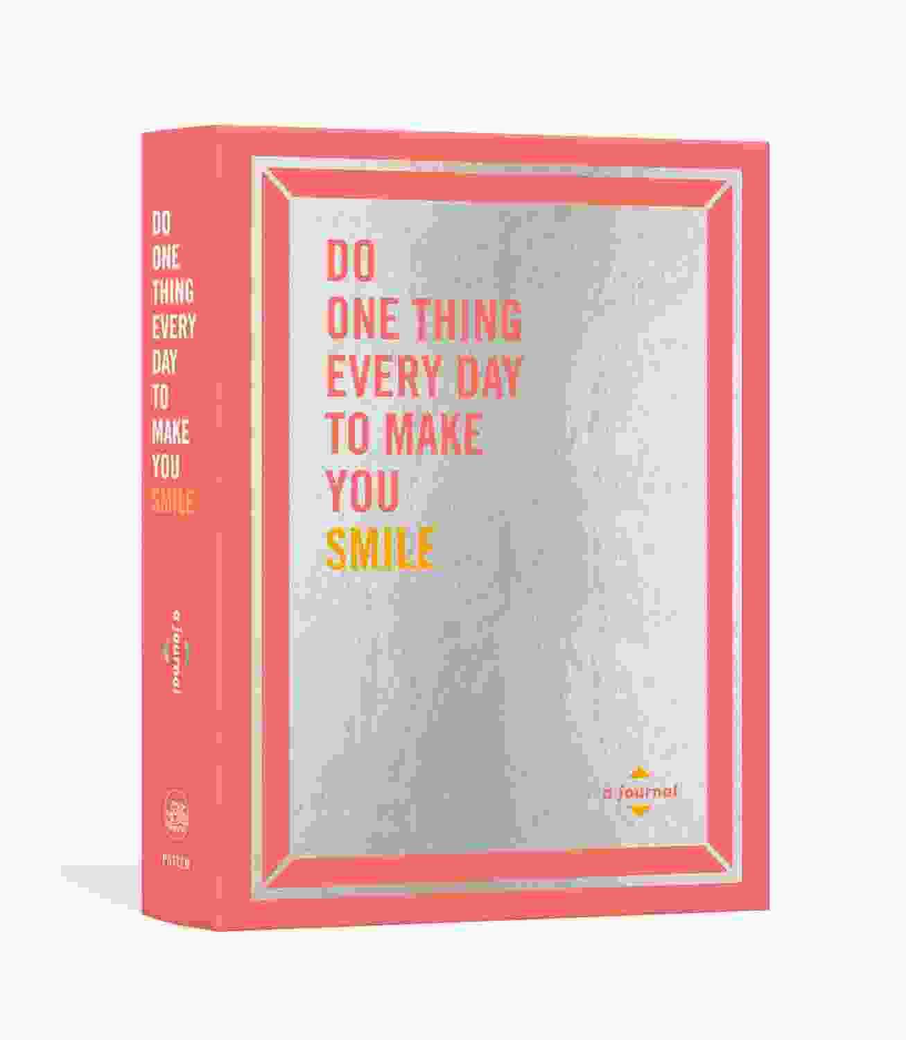 Do One Thing Every Day To Make You Smile: A Journal
