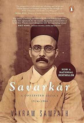 Savarkar - A Contested Legacy, 1924-1966