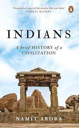 Indians - A Brief History Of A Civilization