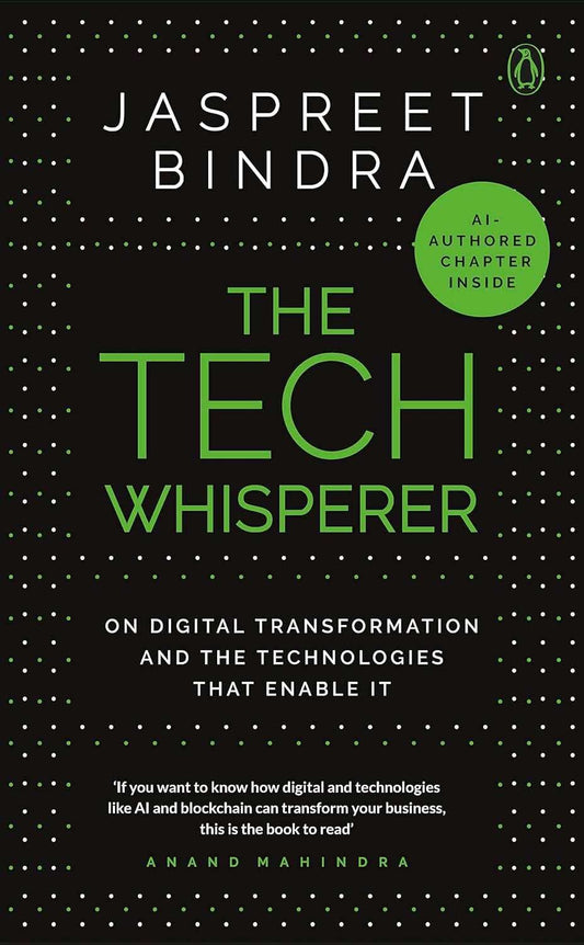 The Tech Whisperer: On Digital Transform: On Digital Transformation and the Technologies that Enable It