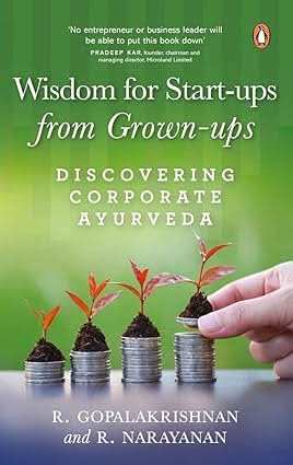 Wisdom For Start-Ups From Grown-Ups - Discovering Corporate Ayurveda