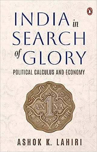India In Search Of Glory - Political Calculus and Economy
