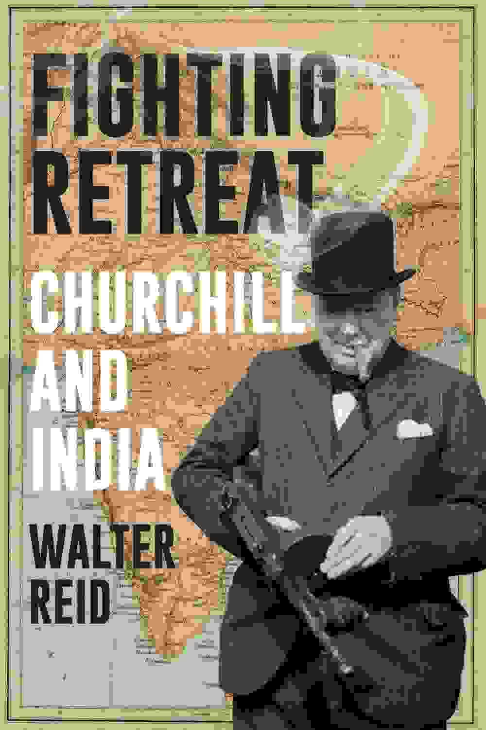 Fighting Retreat: Winston Churchill And India