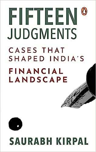 Fifteen Judgments - Cases That Shaped Ind