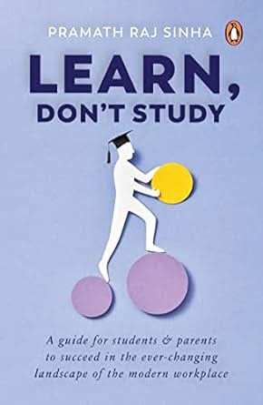 Learn, Don�T Study