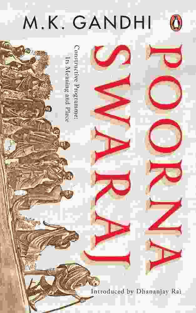 Poorna Swaraj: Constructive Programme: Its Meaning And Place