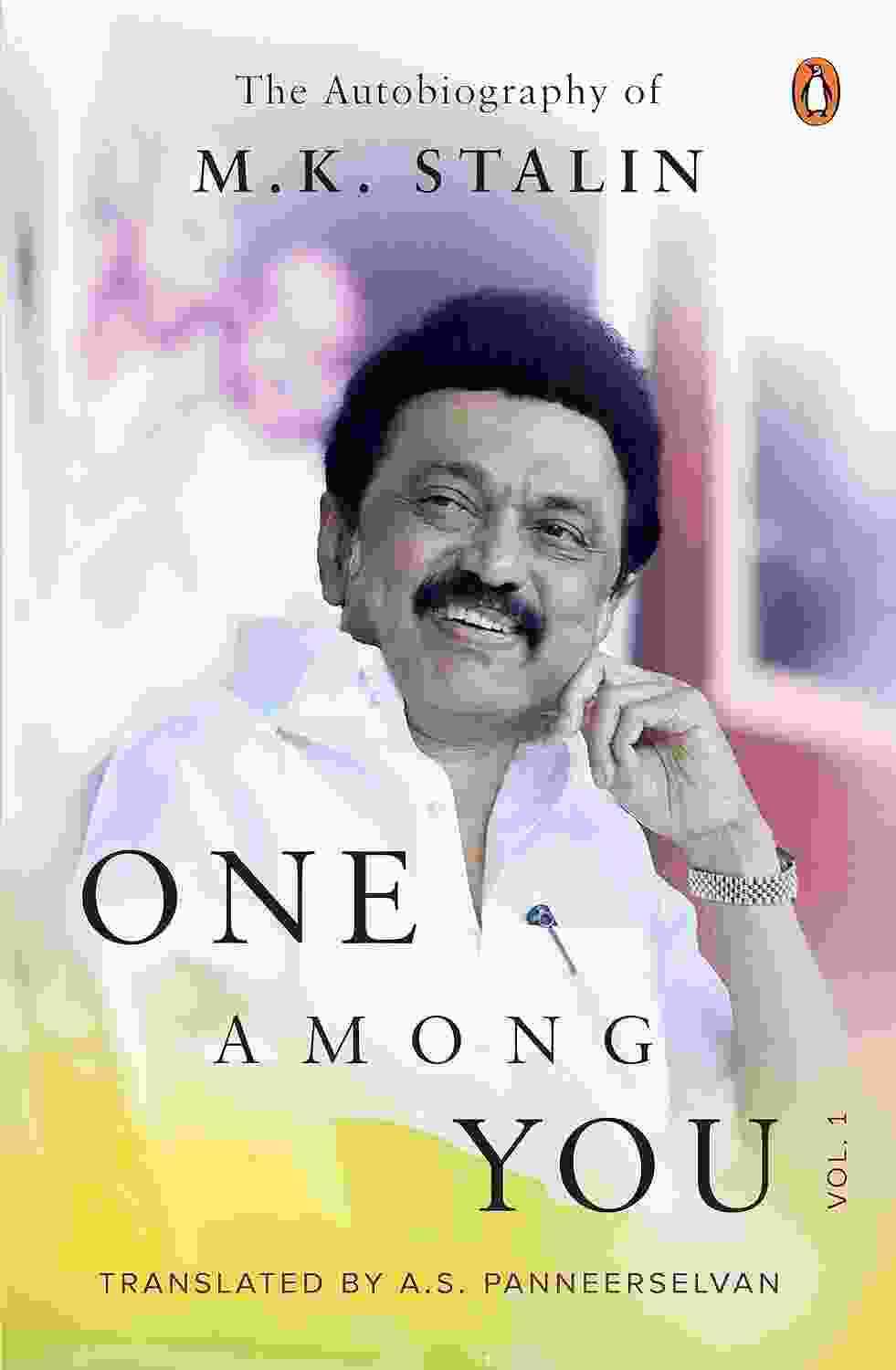 One Among You: The Autobiography Of M.K. Stalin Vol. 1