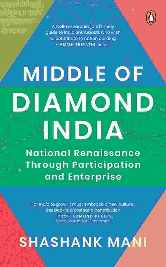 Middle Of  Diamond India: National Renaissance Through Participation And Enterprise