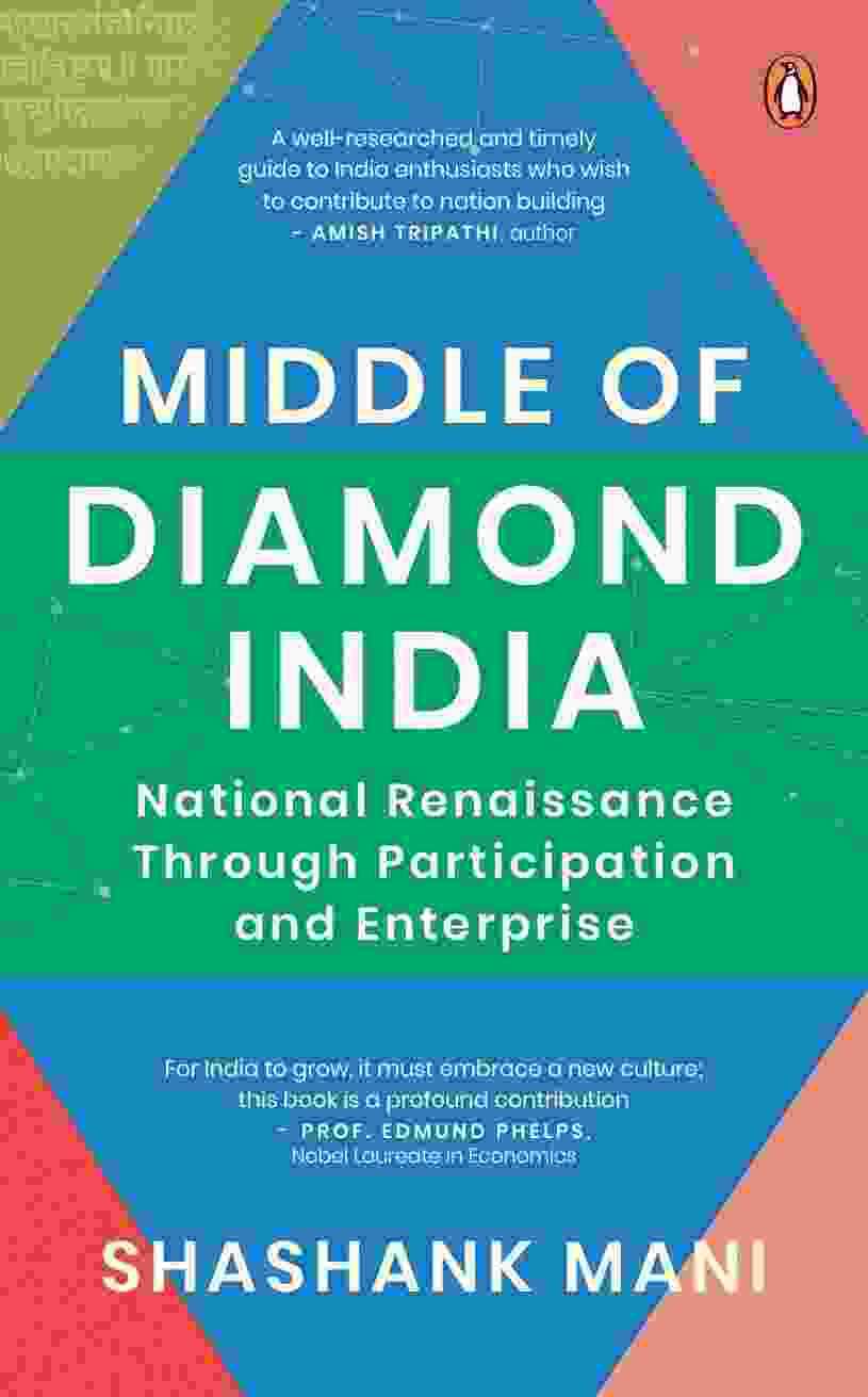 Middle Of  Diamond India: National Renaissance Through Participation And Enterprise