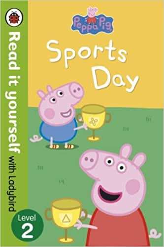 Peppa Pig -  Sports Day - Read It Yourself With Ladybird -  Level 2