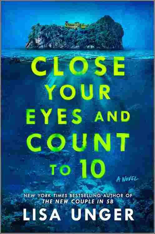 Close Your Eyes and Count to 10: A Novel�