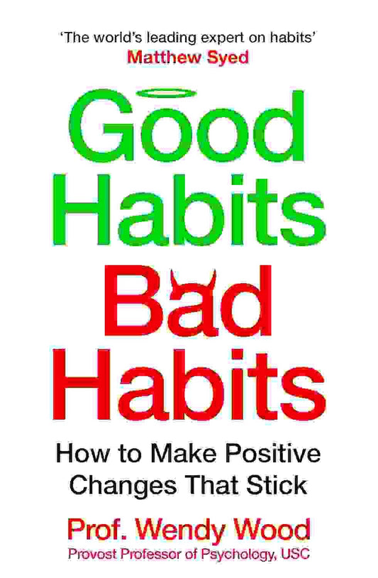 Good Habits, Bad Habits