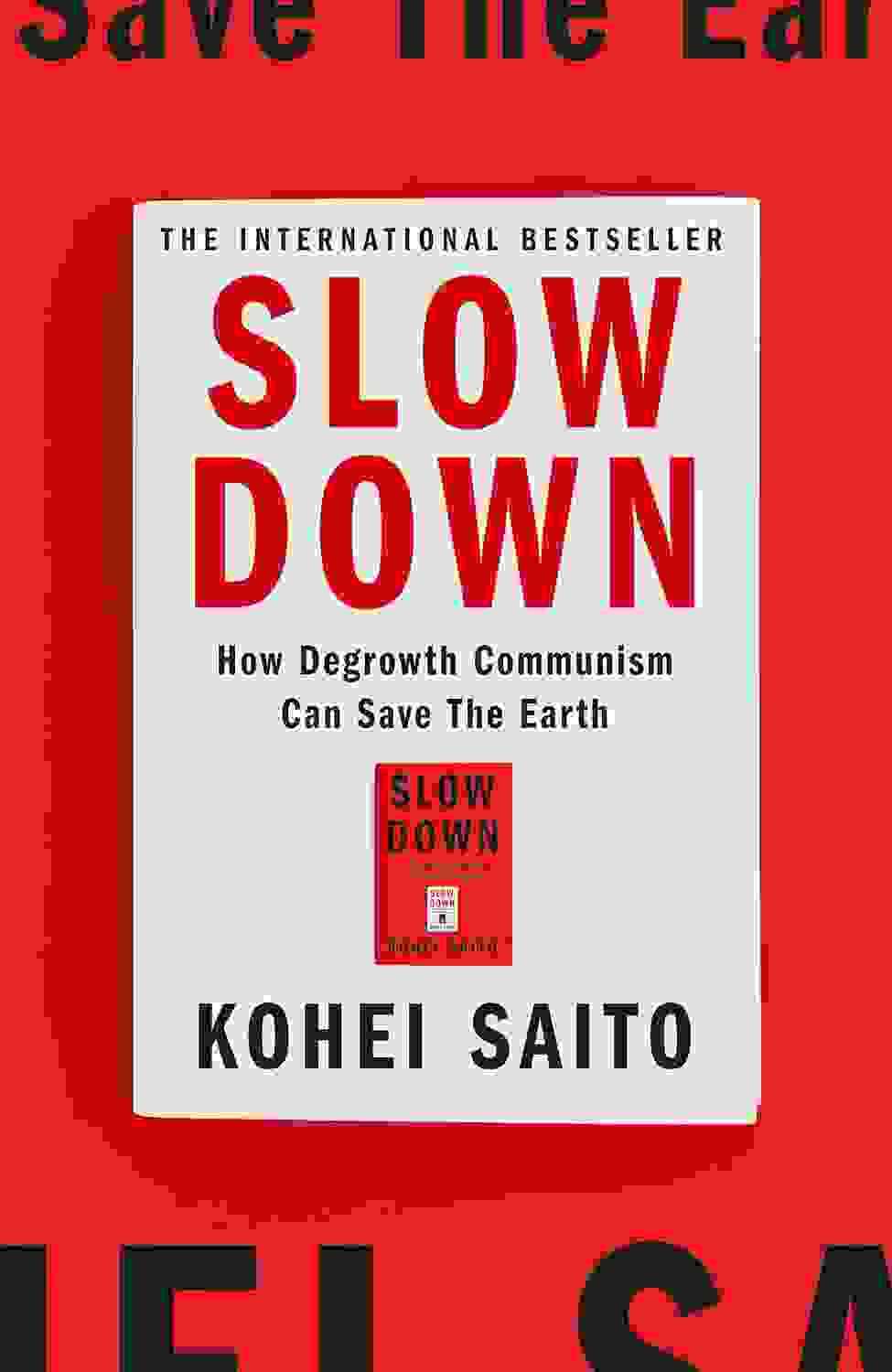 Slow Down: How Degrowth Communism Can Save The Earth