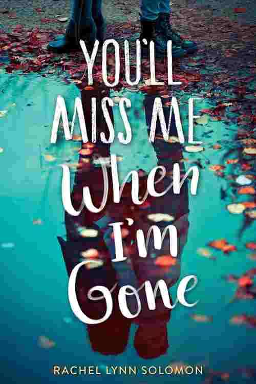 You'Ll Miss Me When I'M Gone 